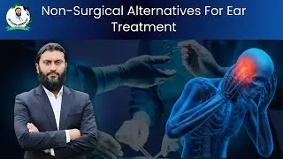 Non-Surgical Alternatives For Ear Treatment