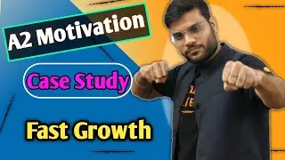 A2 Motivation {Arvind Arora} Channel Growth Case Study | A2 Motivation Fast Growth Strategy Fact