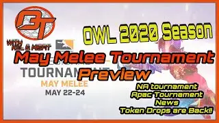 OWL 2020 May Melee Preview