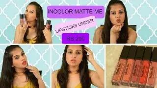 INCOLOR MATTE ME LIQUID LIPSTICK SWATCHES  I REVIEW | LIPSTICKS UNDER RS 200 I LIV IT UP WITH MILONI