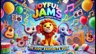 Joyful Jams: The Kids&rsquo; Favorite Mix 2025  | Nursery Rhymes