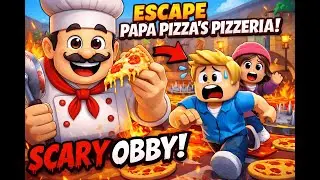 Roblox Kids Fun Adventure Escape Papa Pizza's Pizerria! (SCARY OBBY)🧱🎉