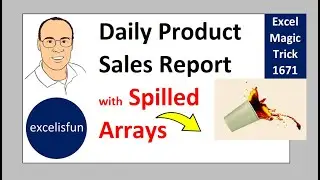 SORTBY, UNIQUE, INDEX and SUMIFS Functions: Dynamic Spilled Array Reports. Excel Magic Trick 1671
