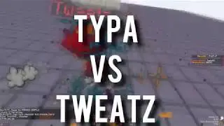 Typa vs Tweatz