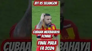 Cubaan bahaya dari Ronnie Final piala Fa 2024 #selangorfc #jdt #ligamalaysia #pialafa