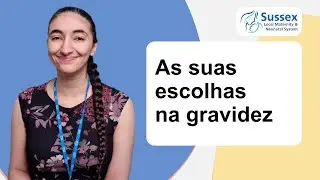 As suas escolhas na gravidez - Portuguese - Your choices in pregnancy