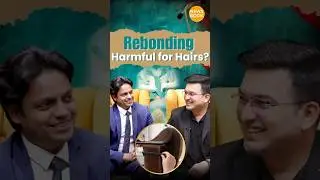 Rebonding is Harmful For Hairs? | Shubhankar Mishra | Dr gaurang