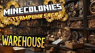 Minecolonies: Steampunk Saga #5 &mdash; Warehouse & Cobblegen