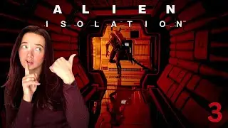 Alien Isolation | Part 3