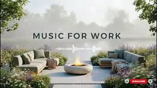 Calm Background Music for Remote Work & Creative Thinking