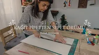 Sepet Örümünde Kağıt Seçimi 3. Bölüm
