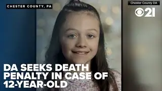Chester County DA seeks death penalty of charged couple involved in death of 12-year-old