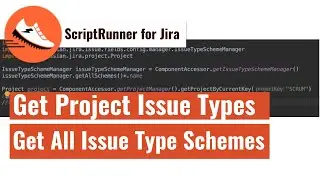 ScriptRunner for Jira - Get all issue type schemes and issue types