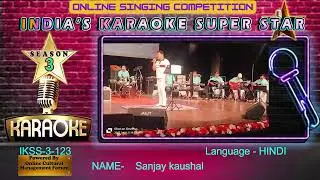 Sanjay kaushal  -INDIA KI SINGING STAR session-3 -  an online singing competition,