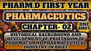 Ch-02: Historical background and development profession of pharmacy Pharm.D First Year Pharmaceutics