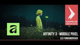 Tuto Affinity 3 - Les fondamentaux du module Pixel