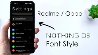⚡Get NOTHING OS Font Style on Realme and Oppo device