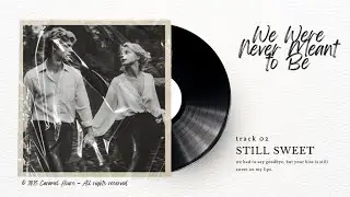 Caramel Hours &ndash; Still Sweet (Lyrics Vedio)