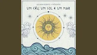 Um C&eacute;u, Um Sol e um Mar