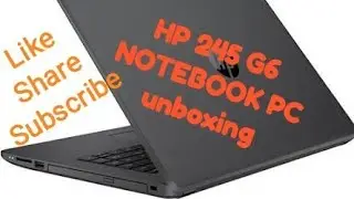 HP 245 G6 notebook PC | UNBOXING |