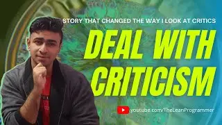 How to deal with criticism | How to use feedback | This story changed the way I look at critics