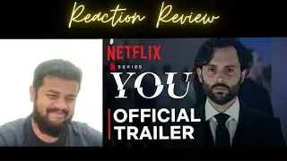 YOU: Season 4 Part 1 Trailer Reaction Review | Netflix