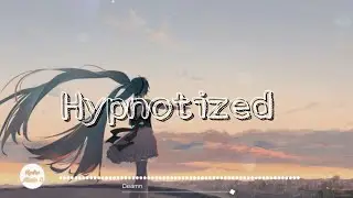 Hypnotized - Deamn [Lyrics] ♫