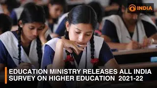 Education Ministry releases All India Survey on Higher Education (AISHE) 2021- 22 | DD India Live