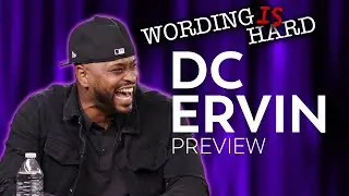 DC Ervin Sneak Peek! - Wording is Hard
