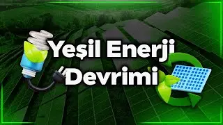 Yeşil Enerji Devrimi: Gelecekte Enerji &Uuml;retimi ve T&uuml;ketimi Nasıl Değişecek?