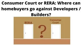 RERA Vs Consumer Court ????