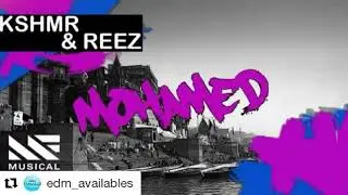 KSHMR & Reez - Mohamed  (Unreleased ID)