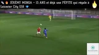 Pourquoi J&eacute;r&eacute;my Monga est suivi par le PSG et Man City ? 👀