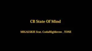 MIGALSKIE  feat. Coda,TONE - CB State Of Mind