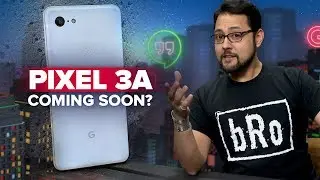 Pixel 3a might launch on May 7 (Alphabet City)