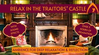 The Traitors-Inspired Castle Lounge | Scottish Fireplace Ambience for Calm (3.5 Hours) WITH SFX
