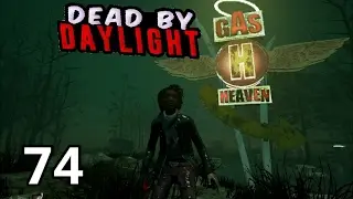 NEW MAP! Gas Heaven - Ep.74 [Dead By Daylight]