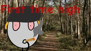 First time getting high craziest experience ever 