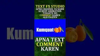 Kumquat 🍊 | Fruit Names List | Text FX Studio | Short Text Animation