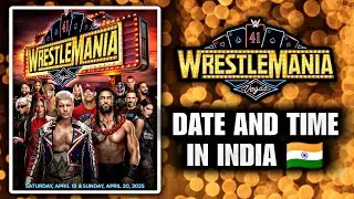 WWE Wrestlemania 41 Date And Time In India 🇮🇳 | Ayush Wrestling