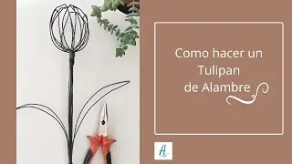 Como hacer un Tulipan de Alambre  #alambrismo  #artealambre #craft  #hechoamano #emprendimiento