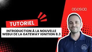 Introduction &agrave; la nouvelle webUI de la Gateway Ignition 8.3