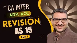 Advanced Accounting | Revision Video | AS 15 | Part 02