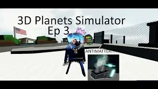 3D Planets Simulator (Making Some Antimatter) (Roblox)