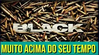 #BLACK ,O PAI DOS GAMES DE TIRO, EM PRIMEIRA PESSOSA !!!