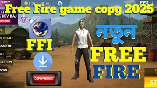 🔥Free Fire copy game FFI  Br download 😯 নতুন Free Fire  2025 ! 