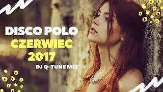 Imprezowy Set Disco Polo ✫ Czerwiec / Lipiec ✫ Nowości ✫ Klubowa Składanka ✫  2017