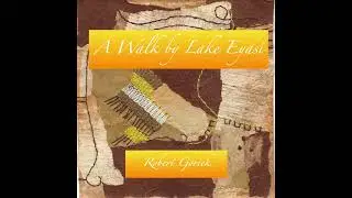 A Walk by Lake Eysai - Robert Gorick