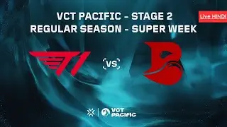 [HINDI] VCT Pacific - Stage 2 | Week Super Week Day 4