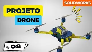 Curso SolidWorks para Iniciantes: Construa um Drone do Zero [AULA 08]